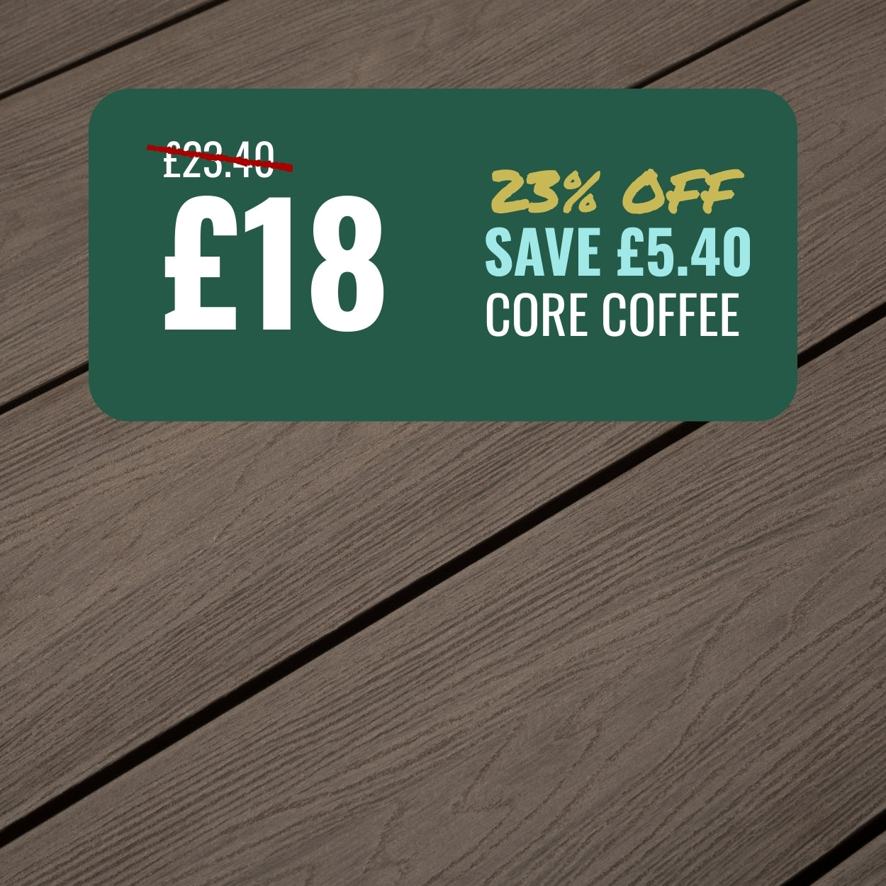 Core Coffee Decking